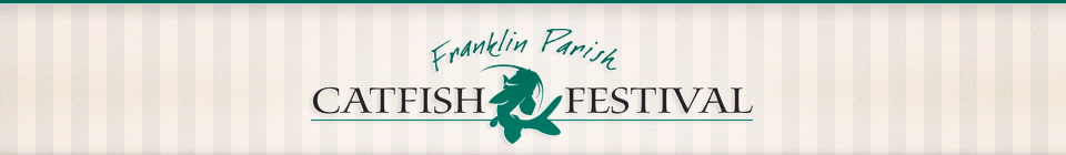Welcome to the Franklin Parish Catfish Festival, Louisiana's largest one-day festival
